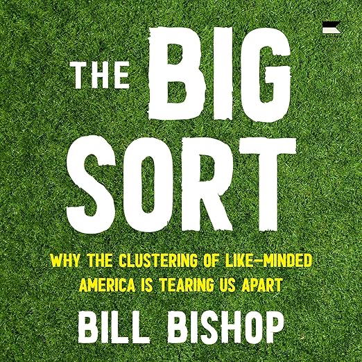 The Big Sort